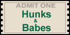 Hunks & Babes